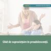 Ghid de supraviețuire în preadolescență.